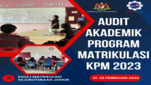 Audit Akademik Program Matrikulasi Kementerian Pendidikan Malaysia, Kolej Matrikulasi Kejuruteraan Johor Tahun 2023.